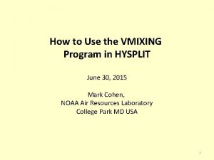 How to Use the VMIXING Program in HYSPLIT