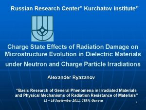 Russian Research Center Kurchatov Institute Charge State Effects