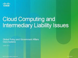 Cloud Computing and Intermediary Liability Issues Global Policy