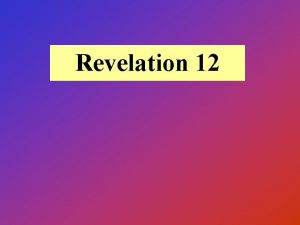 Revelation 12 First Cent 4 th Cent 18