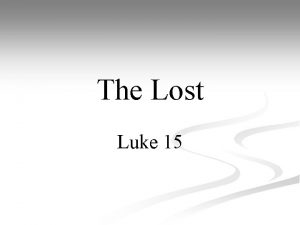 The Lost Luke 15 The Lost Sheep Verses