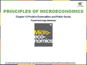 PRINCIPLES OF MICROECONOMICS Chapter 13 Positive Externalities and