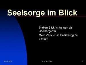 Seelsorge im Blick Sieben Blickrichtungen als Seelsorgerin Mein