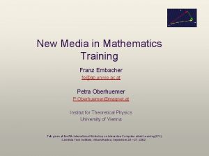 New Media in Mathematics Training Franz Embacher feap