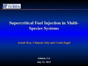 Supercritical Fuel Injection in Multi Species Systems Arnab
