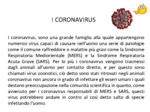 I CORONAVIRUS I coronavirus sono una grande famiglia