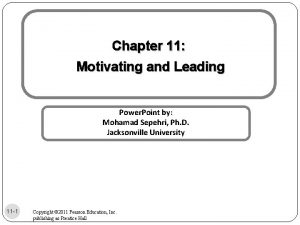 Chapter 11 Motivating and Leading Power Point by