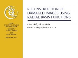 RECONSTRUCTION OF DAMAGED IMAGES USING RADIAL BASIS FUNCTIONS