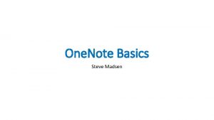 One Note Basics Steve Madsen Locating Notebooks Shared