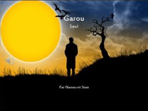 Garou Seul Par Nanou et Stan Tant de