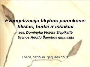 Evangelizacija tikybos pamokose tikslas bdai ir ikiai ses