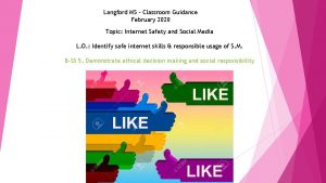 Langford MS Classroom Guidance February 2020 Topic Internet