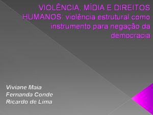 VIOLNCIA MDIA E DIREITOS HUMANOS violncia estrutural como