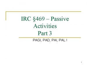 IRC 469 Passive Activities Part 3 PAGI PAD