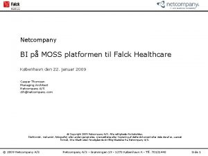 Netcompany BI p MOSS platformen til Falck Healthcare