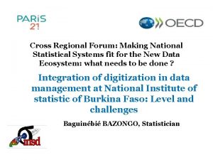 Cross Regional Forum Making National Statistical Systems fit