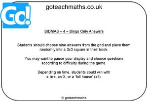 BIDMAS 4 Bingo Only Answers Students should choose
