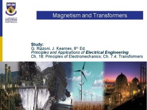 Magnetism and Transformers Study G Rizzoni J Kearnes