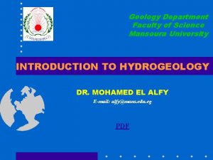 Geology Department Faculty of Science Mansoura University INTRODUCTION