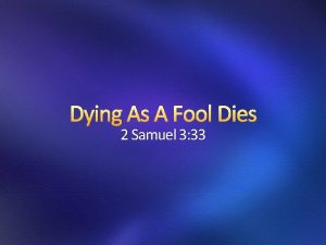 Dying As A Fool Dies 2 Samuel 3