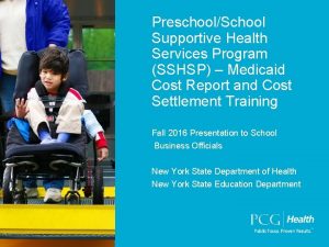 PreschoolSchool Supportive Health Services Program SSHSP Medicaid Cost