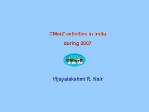 CMar Z activities in India during 2007 Vijayalakshmi