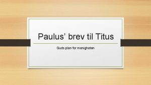 Paulus brev til Titus Guds plan for menigheten