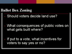 Ballot Box Zoning Should voters decide land use