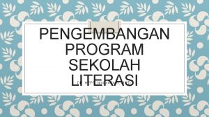 PENGEMBANGAN PROGRAM SEKOLAH LITERASI DR HEPSI NINDIASARI M