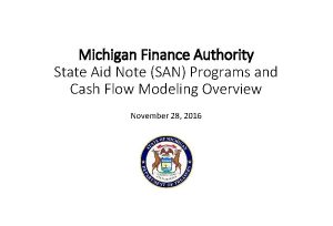 Michigan Finance Authority State Aid Note SAN Programs