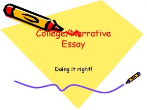 CollegeNarrative Essay Doing it right UC Prompts Prompt