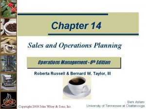 Chapter 14 Sales and Operations Planning Operations Management