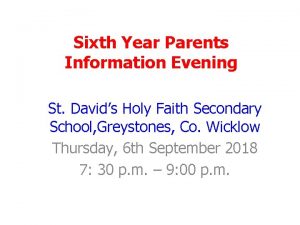 Sixth Year Parents Information Evening St Davids Holy