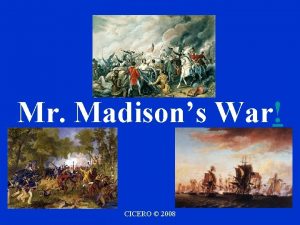 Mr Madisons War CICERO 2008 Impressment In the