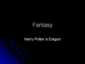 Fantasy Harry Potter a Eragon Fantasy l l