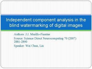 Independent component analysis in the blind watermarking of