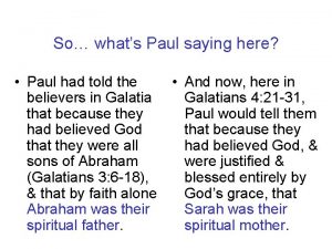 So whats Paul saying here Paul had told