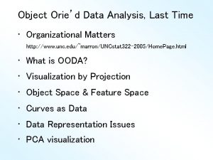 Object Oried Data Analysis Last Time Organizational Matters