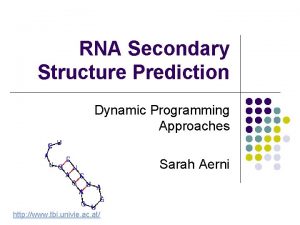 RNA Secondary Structure Prediction Dynamic Programming Approaches Sarah