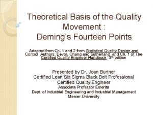 Theoretical Basis of the Quality Movement Demings Fourteen
