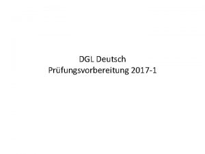 DGL Deutsch Prfungsvorbereitung 2017 1 bersicht 1 Tipps