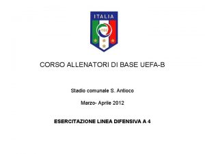 CORSO ALLENATORI DI BASE UEFAB Stadio comunale S