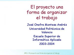 El proyecto una forma de organizar el trabajo