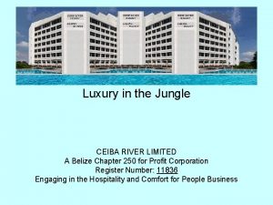 Deep River Resort Luxury in the Jungle CEIBA