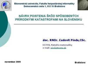 Ekonomick univerzita Fakulta hospodrskej informatiky Dolnozemsk cesta 1