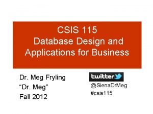 CSIS 115 Database Design and Applications for Business