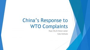 Chinas Response to WTO Complaints Huan Zhu Simon