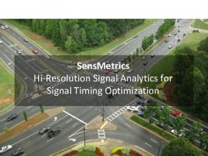 Sens Metrics HiResolution Signal Analytics for Signal Timing