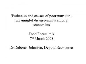 Estimates and causes of poor nutrition meaningful disagreements