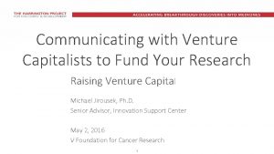 Communicating with Venture Capitalists to Fund Your Research